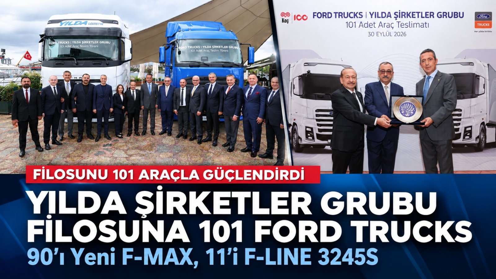 Yılda Şirketler Grubu Filosuna 101 Ford Trucks: 90’ı Yeni F-MAX