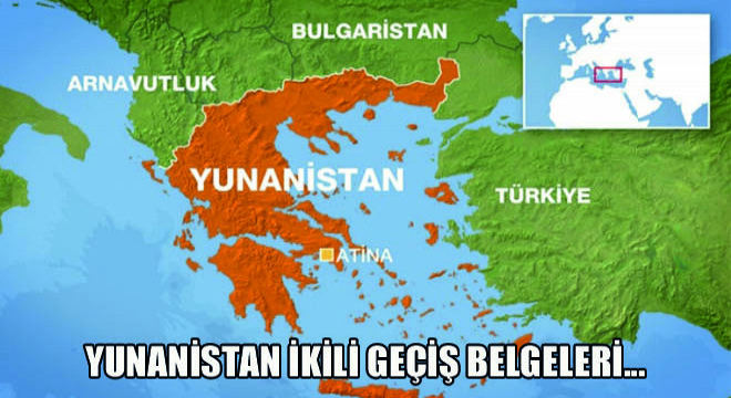 Yunanistan İkili Geçiş Belgeleri…