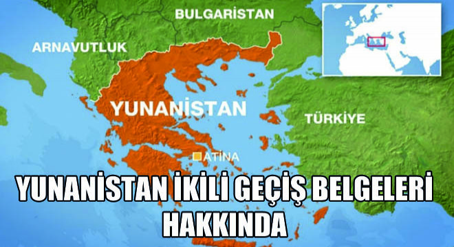 Yunanistan İkili Geçiş Belgeleri Hakkında