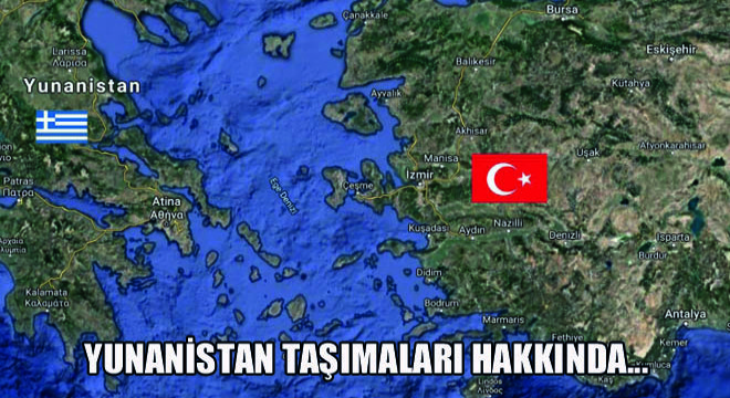 Yunanistan Taşımaları Hakkında...