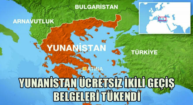 Yunanistan Ücretsiz İkili Geçiş Belgeleri Tükendi