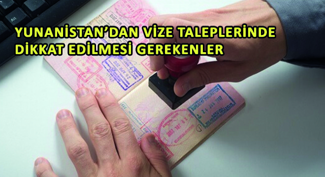 Yunanistan’dan Vize Taleplerinde Dikkat Edilmesi Gerekenler