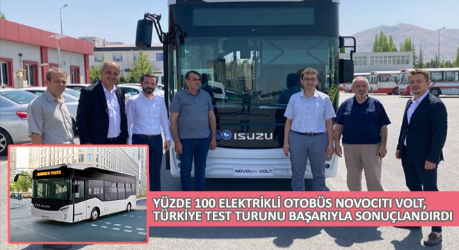 Yüzde 100 Elektrikli Otobüs Novociti VOLT, Türkiye Test Turunu Başarıyla Sonuçlandırdı