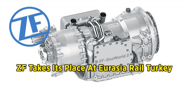 ZF Takes Its Place at Eurasia Rail Turkey