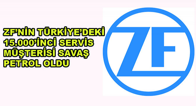 ZF’nin Türkiye’deki 15.000’inci Servis Müşterisi Savaş Petrol Oldu