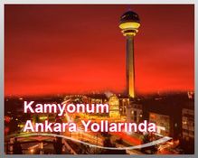 Kamyonum Ankara Yollarında