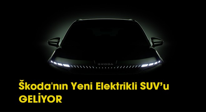 Skoda'nın Yeni Elektrikli SUV’u