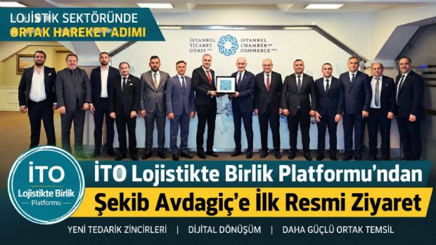 İTO Lojistikte Birlik Platformu’ndan Şekib Avdagiç’e İlk Resmi Ziyaret
