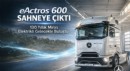 130 YILLIK MİRAS, ELEKTRİKLİ GELECEK: MERCEDES-BENZ TÜRK’TEN eACTROS 600 ATAĞI