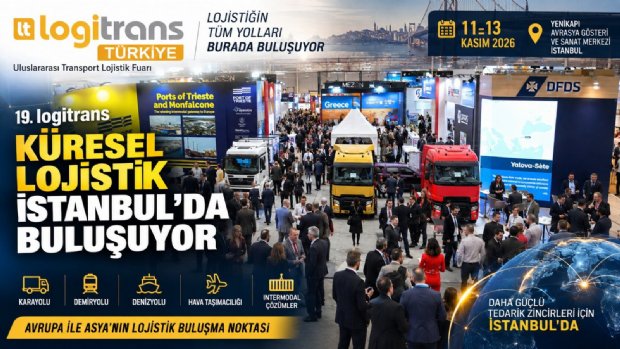 19. logitrans, 15’ten Fazla Ülkeden Lojistik Profesyonelini İstanbul’da Buluşturacak