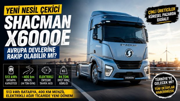 513 kWh Batarya, 400 km Menzil: SHACMAN X6000e Avrupa Devlerine Rakip Olabilir mi?