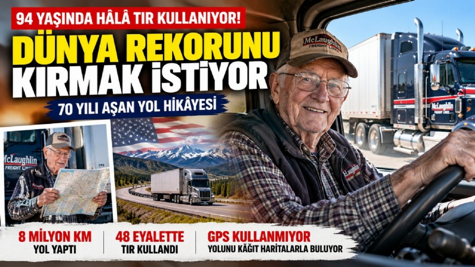 94 YAŞINDA HL TIR KULLANIYOR! DÜNYA REKORUNU KIRMAK İSTİYOR