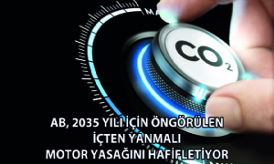 AB, 2035 Yılı için Öngörülen İçten Yanmalı Motor Yasağını Hafifletiyor