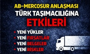 ABMercosur Ticaret Anlaşması Taşımacılığı Nasıl Etkileyecek?