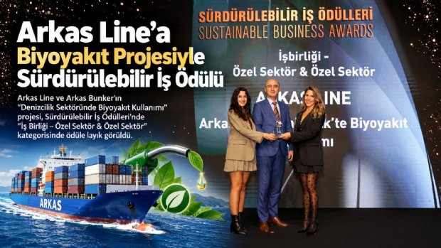 Arkas Line’a Biyoyakıt Projesiyle Sürdürülebilir İş Ödülü