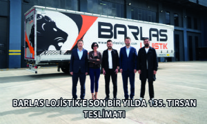 Barlas Lojistik’e Son Bir Yılda 135. Tırsan Teslimatı