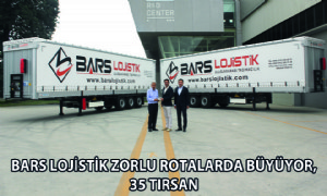 Bars Lojistik Zorlu Rotalarda Büyüyor, 35 Tırsan