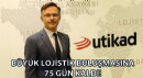 Büyük Lojistik Buluşmasına 75 Gün  Kaldı!