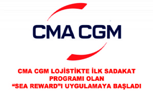 CMA CGM Lojistikte İlk Sadakat Programı Olan 'Sea Reward'ı Uygulamaya Başladı