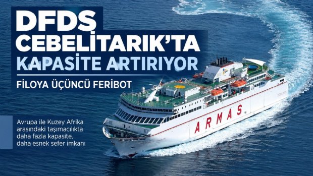 DFDS, AvrupaAfrika Taşımacılığında Kapasitesini Artırıyor: Cebelitarık Hattına Üçüncü Gemi