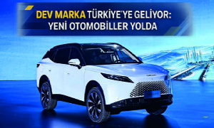 Dev Marka Türkiye'ye Geliyor: Yeni Otomobiller Yolda