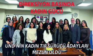 Direksiyon Başında Kadın Gücü: UND’nin Kadın Tır Sürücü Adayları Mezun Oldu
