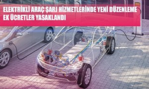 Elektrikli Araç Şarj Hizmetlerinde Yeni Düzenleme