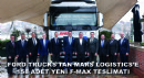 Ford Trucks’tan Mars Logistics’e 158 Adet Yeni F-Max Teslimatı