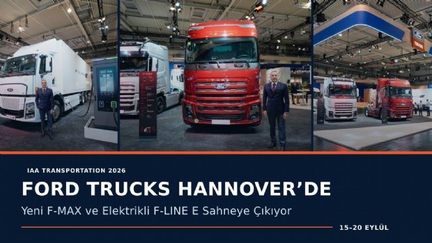 Ford Trucks, Yeni F-MAX ve F-LINE E ile Hannover’de