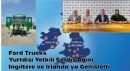 Ford Trucks, Yurtdışı Yetkili Servis Ağını İngiltere ve İrlanda’ya Genişletti