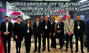 Horoz Lojistik, IIFF’de Büyük Hacimli Ürün Lojistiğindeki Gücünü Sergiledi