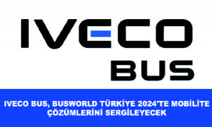 IVECO BUS, Busworld Türkiye 2024'te Mobilite Çözümlerini Sergileyecek