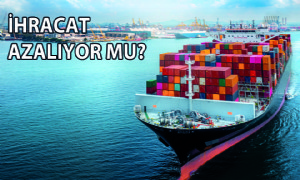 İhracat Azalıyor mu?