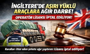 İngiltere’de Aşırı Yüklü Araçlara Sert Yaptırım: Operatör Lisansı İptal Ediliyor