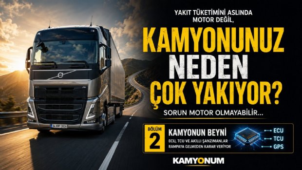 Kamyonunuz Neden Çok Yakıyor? Rampaya Gelmeden Önce Yakıt Tüketimine Aslında Motor Değil Bu Sistem Karar Veriyor