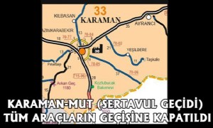 Karaman-Mut (Sertavul Geçidi) Tüm Araçların Geçişine Kapatıldı
