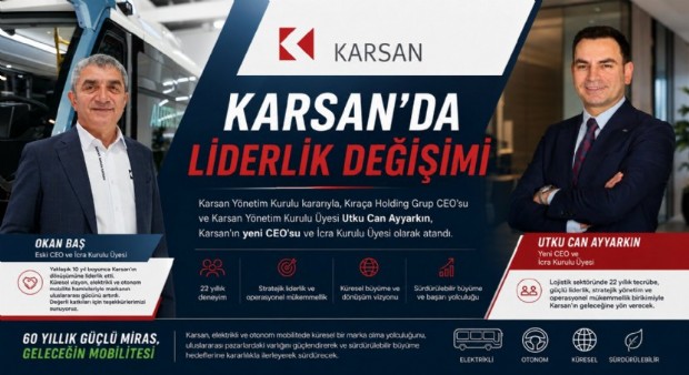Karsan'da CEO Değişimi: Okan Baş Görevini Utku Can Ayyarkın'a Devretti