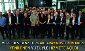 Mercedes-Benz Türk Aksaray Müşteri Merkezi  Yenilenen Yüzüyle Hizmete Açıldı