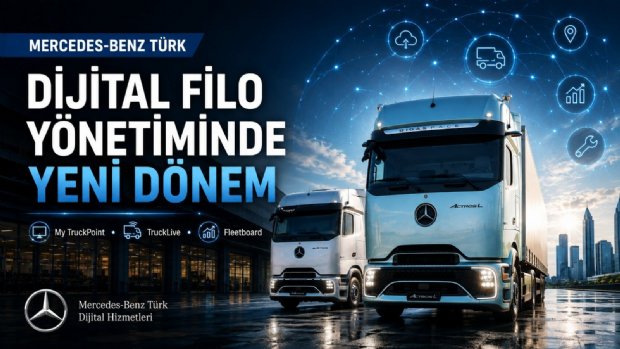 Mercedes-Benz Türk Dijital Hizmetleriyle Filo Yönetiminde Yeni Dönem Başlatıyor