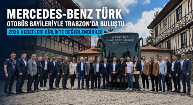 Mercedes-Benz Türk, Otobüs Bayileriyle Trabzon’da Buluştu