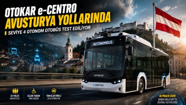 Otokar'ın Seviye 4 Otonom Otobüsü Avusturya Yollarına Çıktı