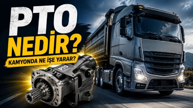 PTO Nedir? Kamyonda Ne İşe Yarar, Nasıl Çalışır ve Sorunları Nasıl Anlaşılır?