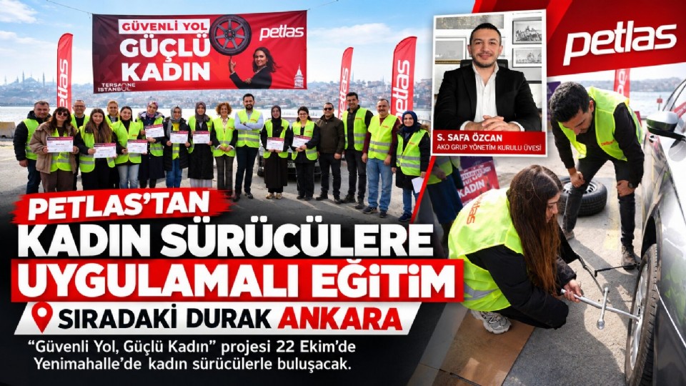 Petlas’tan Kadın Sürücülere Uygulamalı Eğitim: Sıradaki Durak Ankara