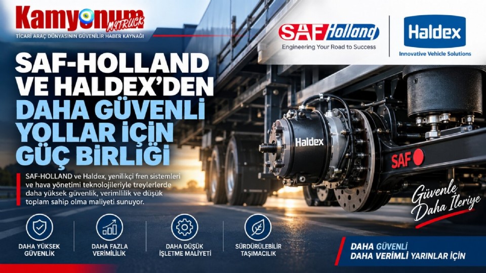 SAF-HOLLAND’dan Treyler Güvenliğine Bütüncül Yaklaşım: Haldex Fren Teknolojilerinde Yeni Nesil Çözümler