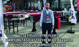 Seyit Usta Treyler Kamyon Taşıyıcı Treyleri ile Pazarda Yine İddiasını Konuşturacak