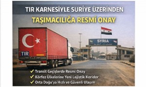 TIR Karnesiyle Suriye Üzerinden Taşımacılığa Resm Onay