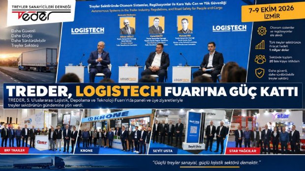 TREDER'den LOGISTECH'te Güçlü Mesaj: Türk Treyler Sektöründe 1 Milyar Dolarlık İhracat Hedefi