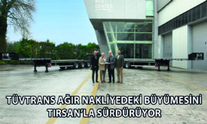 TÜVTRANS Ağır Nakliyedeki Büyümesini Tırsan’la Sürdürüyor