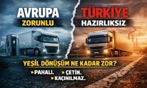 Taşımacılıkta Yeşil Dönüşüm: Avrupa Zorunlu, Türkiye Hazırlıksız mı?