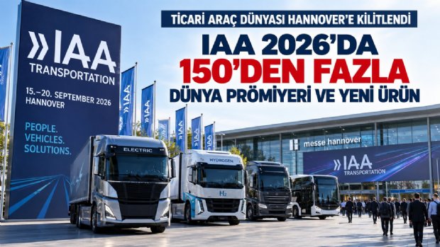 Ticari Araç Dünyası Hannover’e Kilitlendi: IAA 2026’da 150’den Fazla Dünya Prömiyeri ve Yeni Ürün